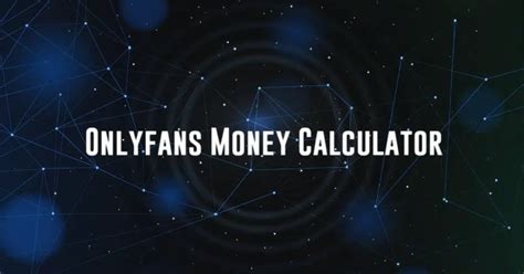 onlyfans money calculator|Onlyfans Money Calculator